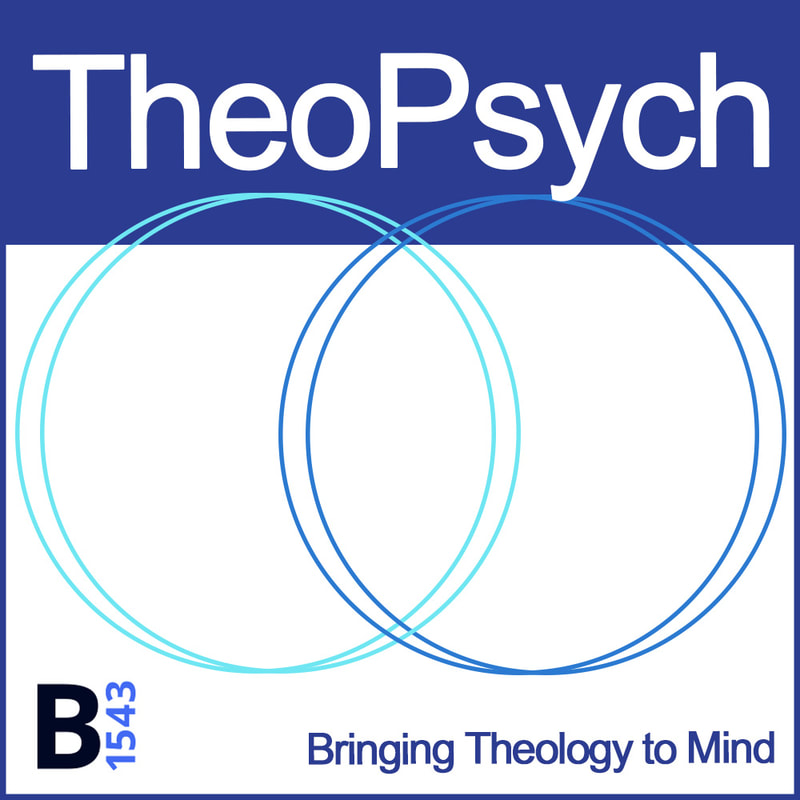 TheoPsych Podcast on Psychology and Theology